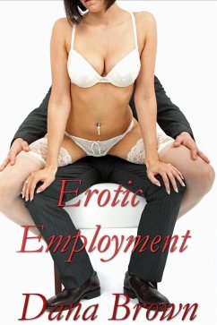 Cover Dana Confesses: Erotic Employment (eBook, ePUB)