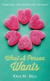 What A Person Wants (eBook, ePUB)