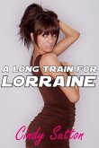 A Long Train for Lorraine (eBook, ePUB)