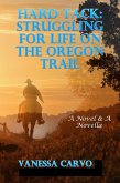 Hard Tack: Struggling For Life On The Oregon Trail (eBook, ePUB)