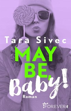 Maybe, Baby! / Chocolate Lovers Bd.2 (eBook, ePUB) - Sivec, Tara