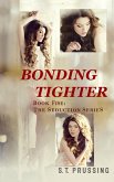 Bonding Tighter (Seduction, #5) (eBook, ePUB) Bonding Tighter (Seduction, #5) (eBook, ePUB)