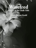 Winefred: A Story of the Chalk Cliffs (eBook, ePUB)