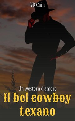 Cover Il bel cowboy texano - Un western d'amore (eBook, ePUB)