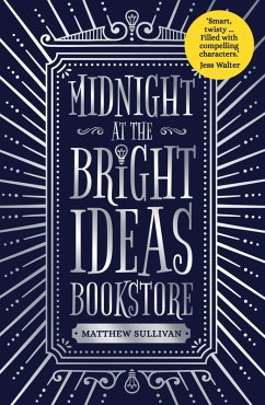 Midnight at the Bright Ideas Bookstore (eBook, ePUB) - Sullivan, Matthew