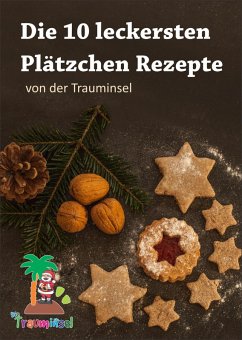 Die 10 leckersten Plätzchenrezepte von der Trauminsel (eBook, ePUB) - Kleebach, Katrin