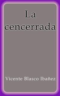 La cencerrada (eBook, ePUB) - Blasco Ibañez, Vicente