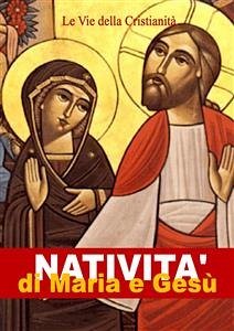 Natività di Maria e Gesù (eBook, ePUB) - Vari, Autori