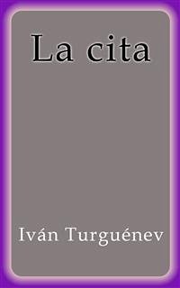 La cita (eBook, ePUB) - Turguénev, Iván