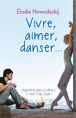 Cover Vivre, Aimer, Danser... (L'Histoire de Natalya, #1) (eBook, ePUB)