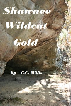 Shawnee Wildcat Gold (eBook, ePUB) - Wills, C. C.