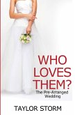 Who Loves Them: The Pre-Arranged Wedding (eBook, ePUB)