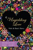 Unyielding Love - Nick & Bee's Story Vol. 1 (Indelible Love, #7) (eBook, ePUB)
