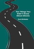 Ten Things You Didn't Know About Ghosts (eBook, ePUB)