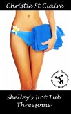 Shelley's Hot Tub Threesome (Delinquent Cheerleader Confessions) (eBook, ePUB) Shelley's Hot Tub Threesome (Delinquent Cheerleader Confessions) (eBook, ePUB)