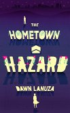 The Hometown Hazard (eBook, ePUB)