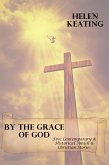 By The Grace Of God (Five Contemporary & Historical Amish & Christian Stories) (eBook, ePUB)