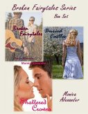 Broken Fairytales Series Box Set (Broken Fairytales, Buried Castles, Shattered Crowns) (eBook, ePUB)