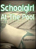 Schoolgirl At The Pool (eBook, ePUB) Schoolgirl At The Pool (eBook, ePUB)