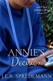 Annie's Decision (Amish Girls Series - Book 5) (eBook, ePUB)