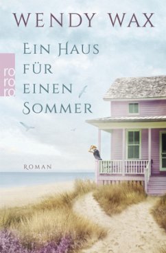 Ein Haus für einen Sommer / Florida Beach Bd.1 - Wax, Wendy