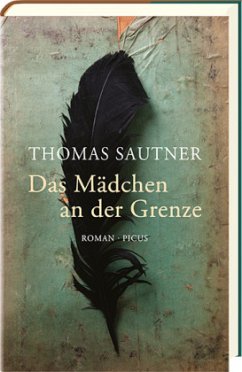 Das Mädchen an der Grenze - Sautner, Thomas