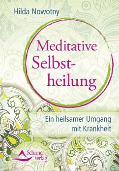Meditative Selbstheilung - Nowotny, Hilda