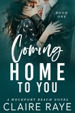 Coming Home to You (The Rockport Beach Series, #1) (eBook, ePUB)