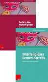 Interreligiöses Lernen narrativ + Feste in den Weltreligionen