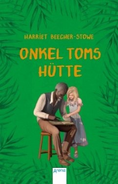 Onkel Toms Hütte - Beecher-Stowe, Harriet