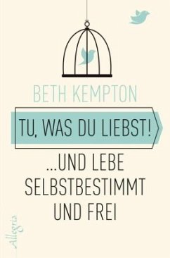 Tu, was du liebst! - Kempton, Beth