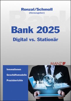 Bank 2025 Digital meets stationär - Ronzal, Wolfgang;Schmoll, Anton