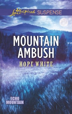 Mountain Ambush (Mills & Boon Love Inspired Suspense) (Echo Mountain, Book 6) (eBook, ePUB) - White, Hope