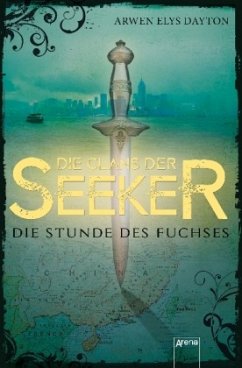 Die Stunde des Fuchses / Die Clans der Seeker Bd.1 - Dayton, Arwen E.