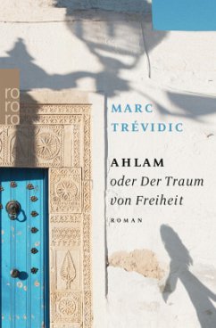 Ahlam oder Der Traum von Freiheit - Trévidic, Marc
