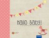 Hallo Baby! (Mädchen) - Bild 1