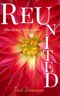 Reunited (eBook, ePUB) - Brescanu, Tina