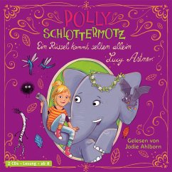 Ein Rüssel kommt selten allein / Polly Schlottermotz Bd.2 (2 Audio-CDs) - Astner, Lucy