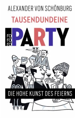 Tausendundeine Party - Schönburg, Alexander von