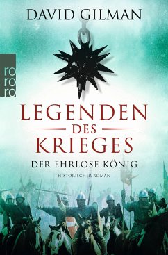 Der ehrlose König / Legenden des Krieges Bd.2 - Gilman, David