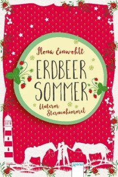 Unterm Sternenhimmel / Erdbeersommer Bd.2 - Einwohlt, Ilona