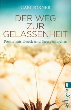 Der Weg zur Gelassenheit - Pörner, Gabi