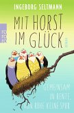 Mit Horst im Glück / Gabi und Horst Trilogie Bd.3