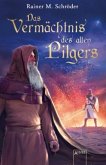 Das Vermächtnis des alten Pilgers Das Vermächtnis des alten Pilgers