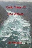 Celtic Tales 17, Sea Wolves (eBook, ePUB)
