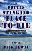 A Rotten Stinking Place To Die (eBook, ePUB) A Rotten Stinking Place To Die (eBook, ePUB)