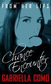From Her Lips: Chance Encounter (eBook, ePUB) From Her Lips: Chance Encounter (eBook, ePUB)