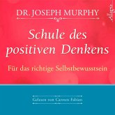 Schule des positiven Denkens - Für das richtige Selbstbewusstsein