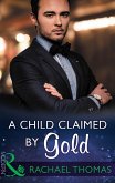 A Child Claimed By Gold (eBook, ePUB)