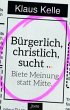 Bürgerlich, christlich, sucht ... - Bild 1
